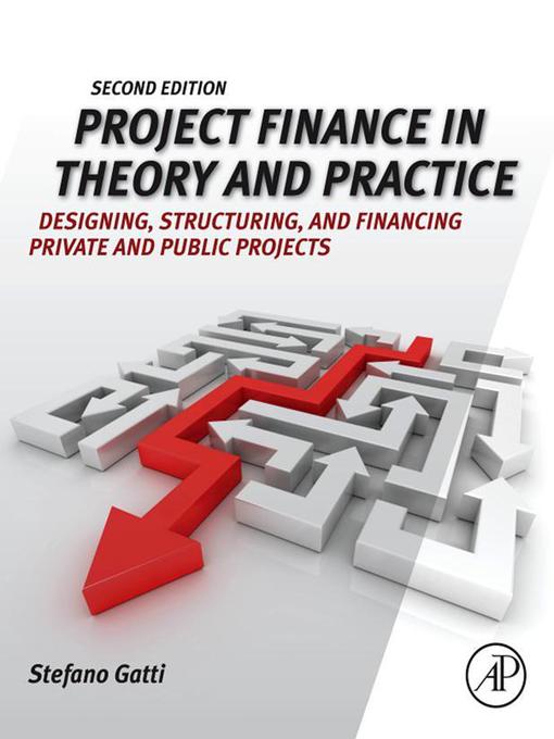 Title details for Project Finance in Theory and Practice by Stefano Gatti - Wait list